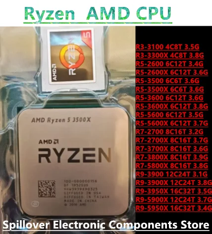 R3-3100 3300X R5-2600X R5 3500 3600X 5600X R7-2700X 3700 R7 3800X R9-3900X 3950X 5900X 5950X Ryzen AMD CPU